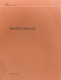 Savioz Fabrizzi : De aedibus - HEINZ WIRZ