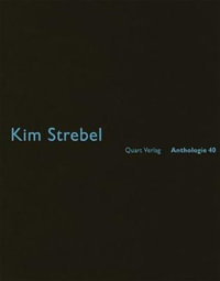 Kim Strebel : Anthologie 40 - Heinz Wirz