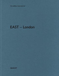 East - London : De aedibus international - HEINZ WIRZ