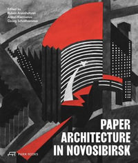 Paper Architecture in Novosibirsk - Georg Schoellhammer