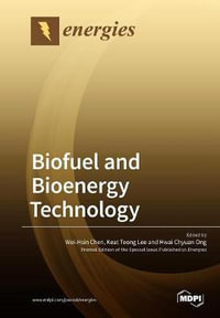 Biofuel and Bioenergy Technology - Wei-Hsin Chen