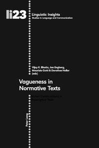 Vagueness in Normative Texts : Linguistic Insights - Vijay Bhatia