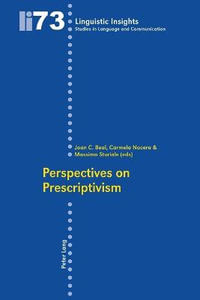 Perspectives on Prescriptivism : Linguistic Insights - Joan C. Beal