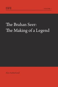 The Brahan Seer : The Making of a Legend - Anne O'Connor