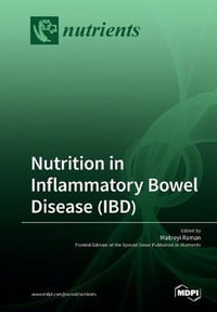 Nutrition in Inflammatory Bowel Disease (IBD) - Maitreyi Raman