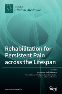 Rehabilitation for Persistent Pain Across the Lifespan - Jo Nijs