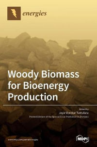 Woody Biomass for Bioenergy Production - Jaya Shankar Tumuluru