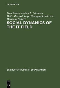 Social Dynamics of the IT Field : The Case of Denmark - Finn Borum