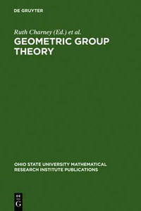 Geometric Group Theory : Proceedings of a Special Research Quarter at the Ohio State University, Spring 1992 : Proceedings of a Special Research Quarter at the Ohio State University, Spring 1992 - Ruth Charney