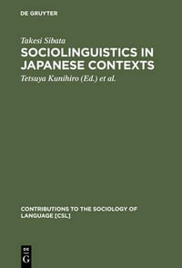 Sociolinguistics in Japanese Contexts : Contributions to the Sociology of Language - Takeshi Shibata