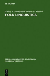 Folk Linguistics : Trends in Linguistics: Studies & Monographs - Nancy A. Niedzielski