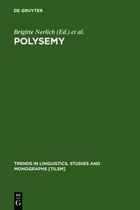 Polysemy : Flexible Patterns of Meaning in Mind and Language - Brigitte Nerlich