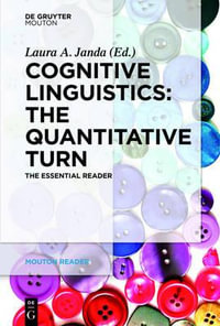 Cognitive Linguistics - The Quantitative Turn : The Essential Reader - Laura A. Janda