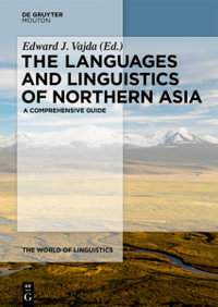 The Languages and Linguistics of Northern Asia : Language Families - No Contributor