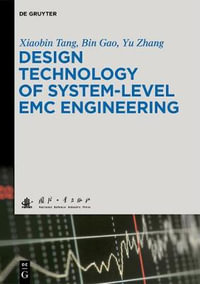 Design Technology of System-Level EMC Engineering - Xiaobin Tang