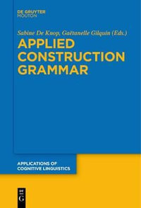 Applied Construction Grammar : Applications of Cognitive Linguistics - Sabine De Knop