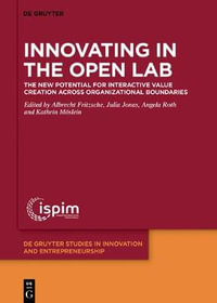 Innovating in the Open Lab : The New Potential for Interactive Value Creation Across Organizational Boundaries - No Contributor