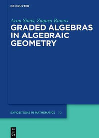 Graded Algebras in Algebraic Geometry : Issn - Aron Zaqueu Simis Ramos