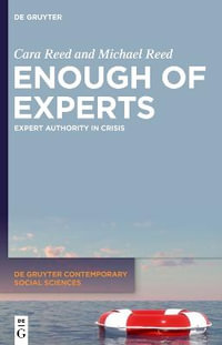 Enough of Experts : Expert Authority in Crisis - Cara Reed