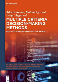 Multiple Criteria Decision-Making Methods : Applications for Managerial Discretion - Adarsh Mohini... Anand Agarwal Aggrawal