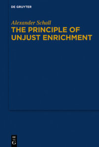 The Principle of Unjust Enrichment - Alexander Schall