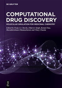 Computational Drug Discovery : Molecular Simulation for Medicinal Chemistry - No Contributor