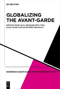 Globalizing the Avant-Garde : Issn - No Contributor