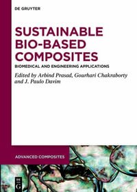 Sustainable Bio-Based Composites : Biomedical and Engineering Applications - Arbind Prasad