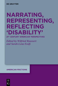 Narrating, Framing, Reflecting 'Disability' : 21st Century 'American' Perspectives - No Contributor