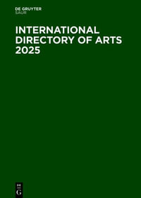 International Directory of Arts 2025 : International Directory of Arts - Not Available