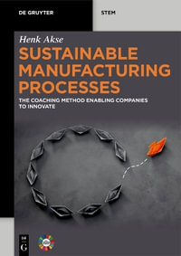 Sustainable Manufacturing Processes - Henk Akse