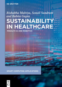 Sustainability in Healthcare : mHealth, AI, and Robotics - Rishabha Malviya