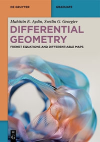 Differential Geometry : Frenet Equations and Differentiable Maps - Muhittin E. Aydin