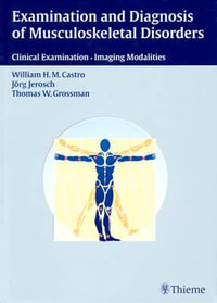 Examination and Diagnosis of Musculoskeletal Disorders - William H. M. Castro