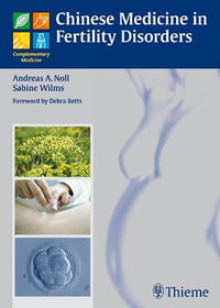 Chinese Medicine in Fertility Disorders : Complementary Medicine (Thieme Hardcover) - Sabine Wilms