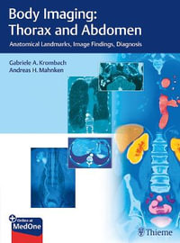Body Imaging : Thorax and Abdomen : Anatomical Landmarks, Image Findings, Diagnosis - Gabriele A. Krombach