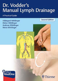 Dr. Vodder's Manual Lymph Drainage : A Practical Guide - Hildegard Wittlinger