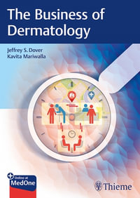 The Business of Dermatology - Jeffrey S. Dover