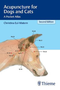 Acupuncture for Dogs and Cats : A Pocket Atlas - Christina Eul-Matern