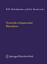 Neurodevelopmental Disorders - W. Wolfgang Fleischhacker