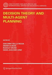 Decision Theory and Multi-Agent Planning : CISM International Centre for Mechanical Sciences - Giacomo Della Riccia