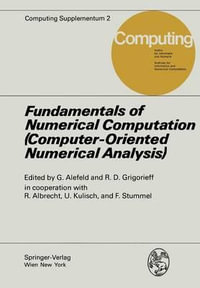 Fundamentals of Numerical Computation (Computer-Oriented Numerical Analysis) : (Computer-Orientated Numerical Analysis) - G. Alefeld