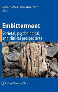 Embitterment : Societal, psychological, and clinical perspectives - Michael Linden