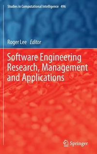 Software Engineering Research, Management and Applications : Studies in Computational Intelligence - Roger Lee