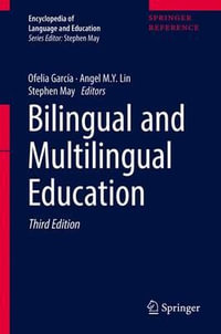 Bilingual and Multilingual Education : Encyclopedia of Language and Education - Ofelia Garcia