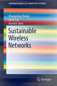 Sustainable Wireless Networks : SpringerBriefs in Computer Science - Zhongming Zheng