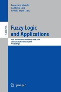 Fuzzy Logic and Applications : 10th International Workshop, WILF 2013, Genoa, Italy, November 19-22, 2013, Proceedings - Francesco Masulli