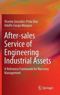 After-sales Service of Engineering Industrial Assets : A Reference Framework for Warranty Management - Vicente GonzÃ¡lez-Prida DÃ­az