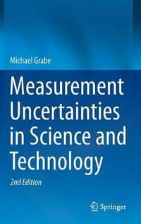 Measurement Uncertainties in Science and Technology - Michael Grabe