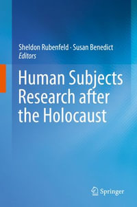 Human Subjects Research after the Holocaust - Sheldon Rubenfeld